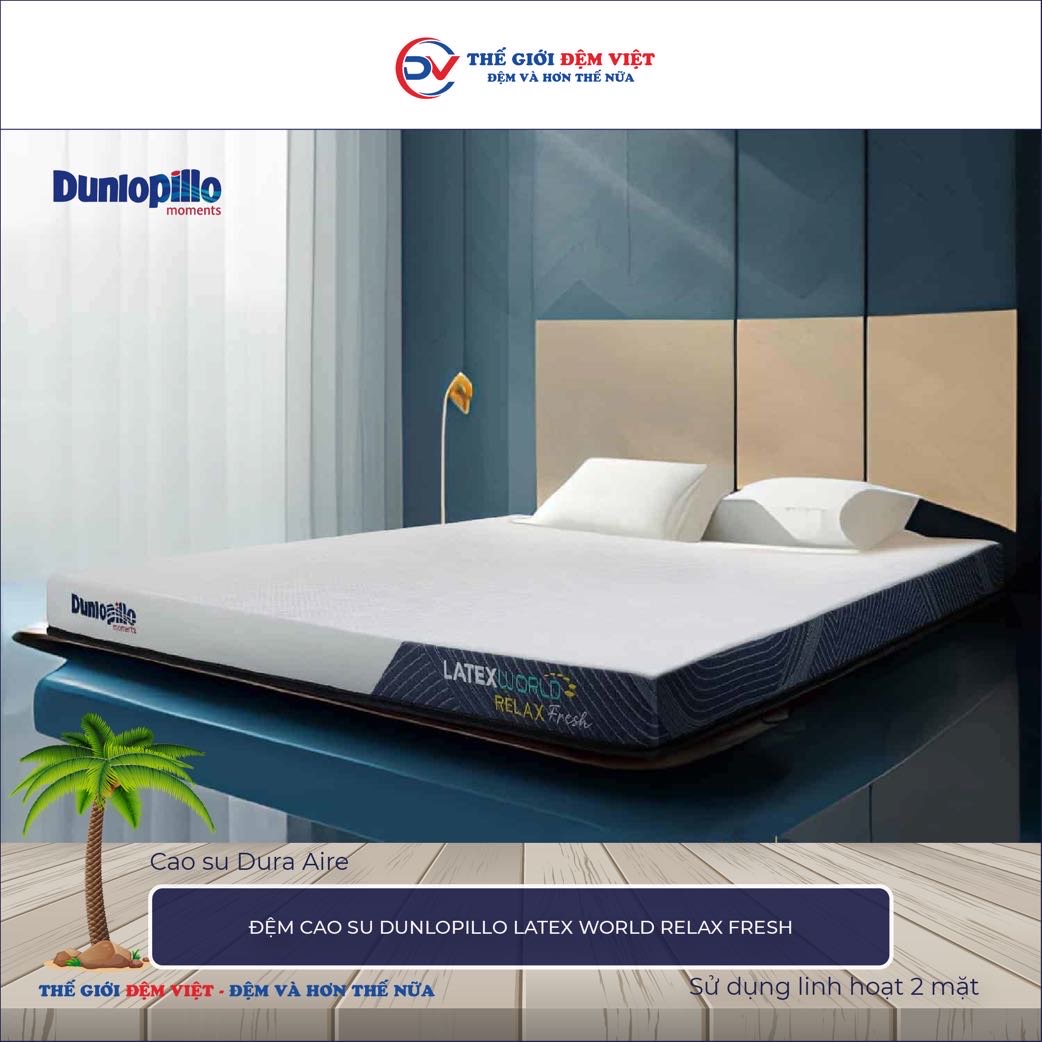 Đệm cao su Dunlopillo Latex World Relax Fresh